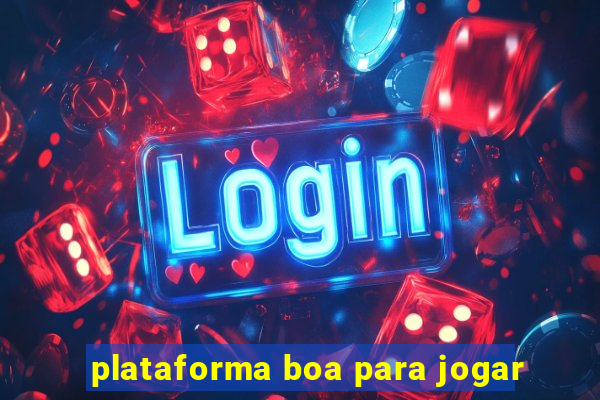 plataforma boa para jogar